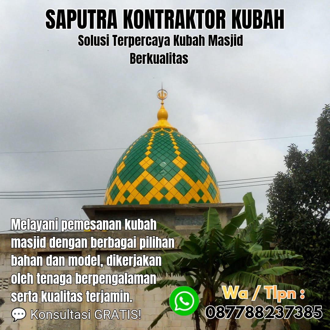 Pengrajin Kubah Masjid Terpercaya Samarinda [ W.A 087788237385 ]
