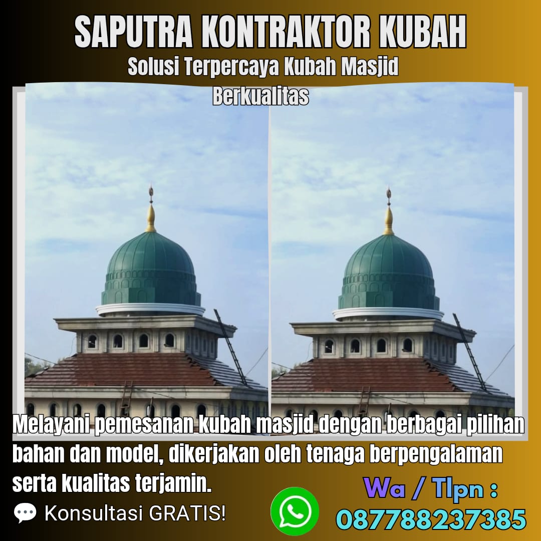 Kontraktor Kubah Masjid Terpercaya Malinau [ W.A 087788237385 ]