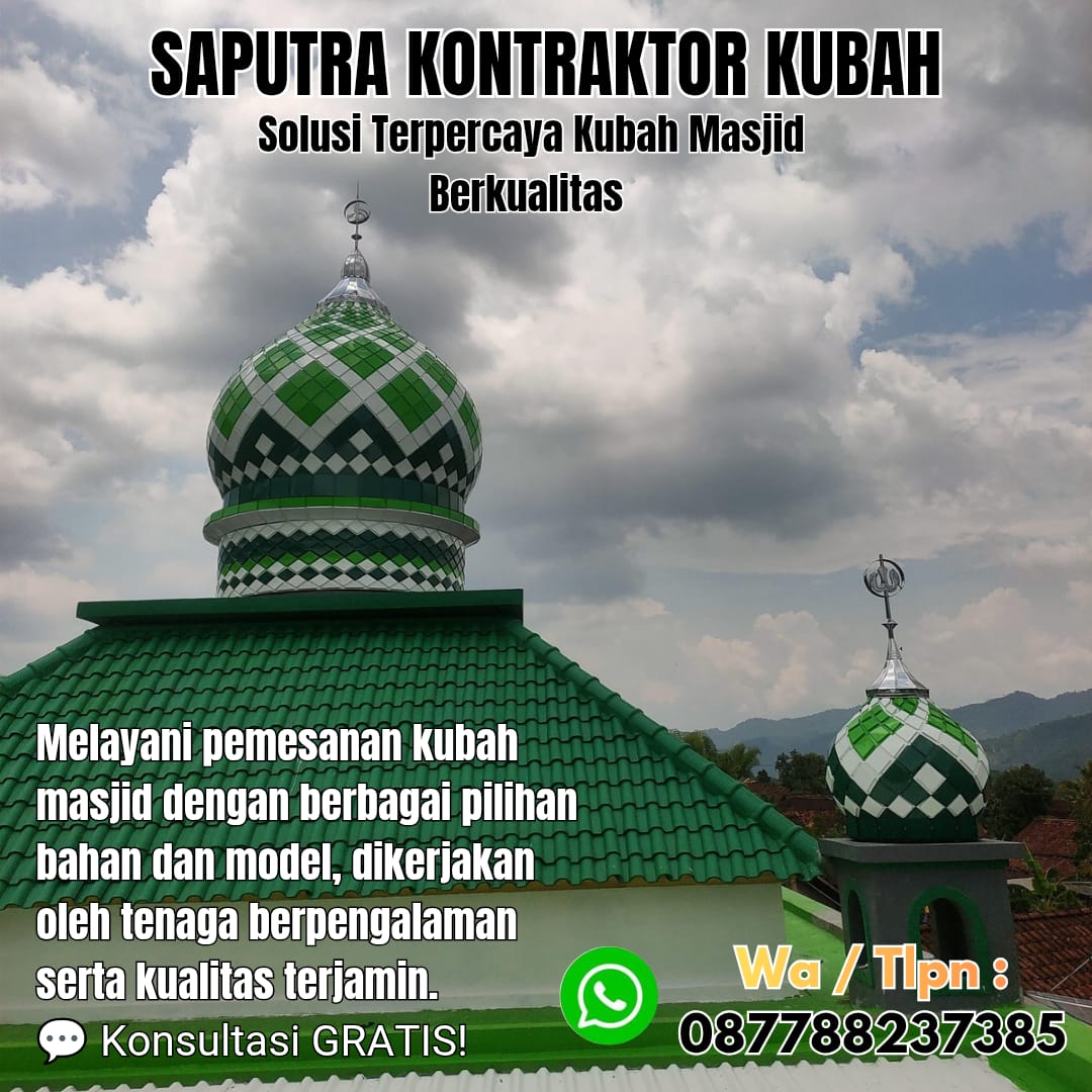 Pengrajin Kubah Masjid Terpercaya Singaparna [ W.A 087788237385 ]