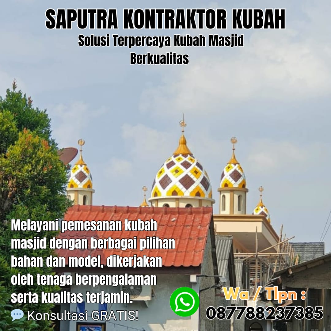 Kontraktor Kubah Masjid Terpercaya karubaga [ W.A 087788237385 ]