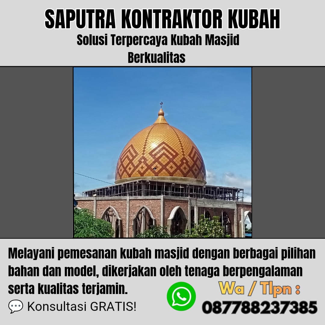 Kontraktor Kubah Masjid Terpercaya Labuan bajo [ W.A 087788237385 ]