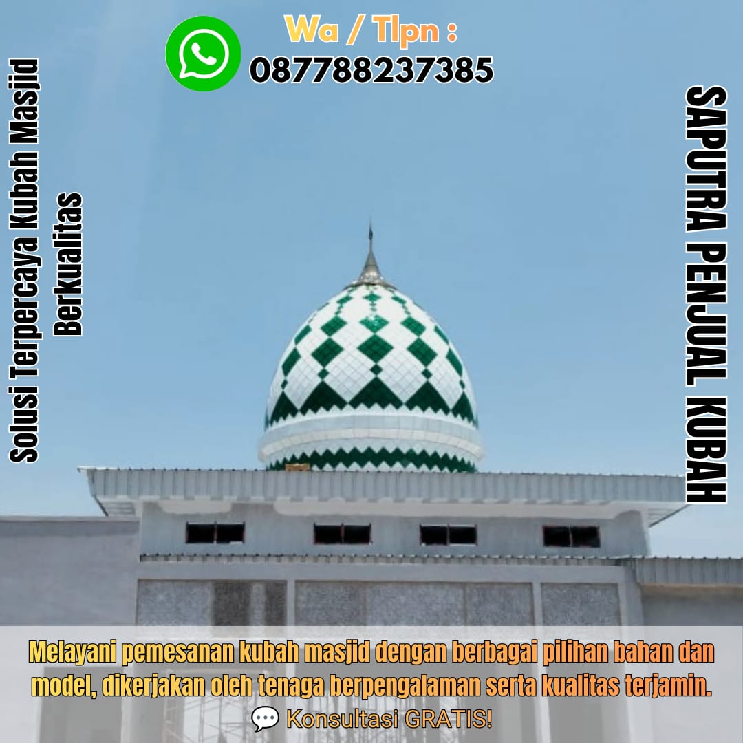 Produksi Kubah Masjid Dompu { W.A / Tlpn 087788237385 }