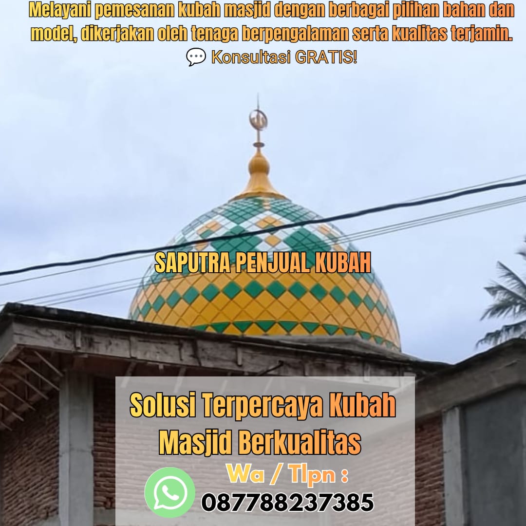 Produksi Kubah Masjid Siak { W.A / Tlpn 087788237385 }