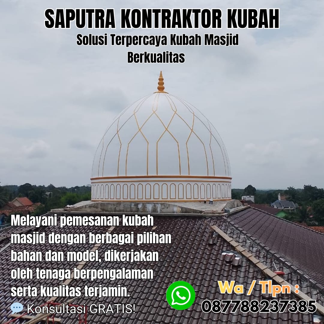 Kontraktor Kubah Masjid Terpercaya Tebing Tinggi [ W.A 087788237385 ]