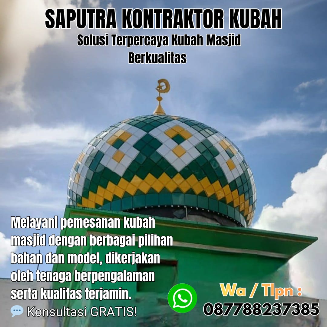 Pengrajin Kubah Masjid Terpercaya kandangan [ W.A 087788237385 ]