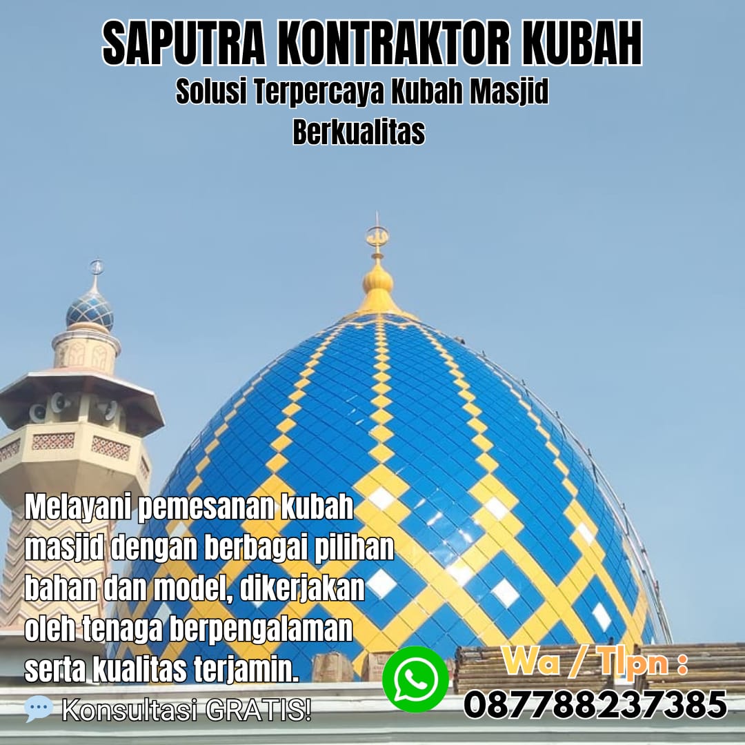 Pengrajin Kubah Masjid Terpercaya Bengkulu [ W.A 087788237385 ]