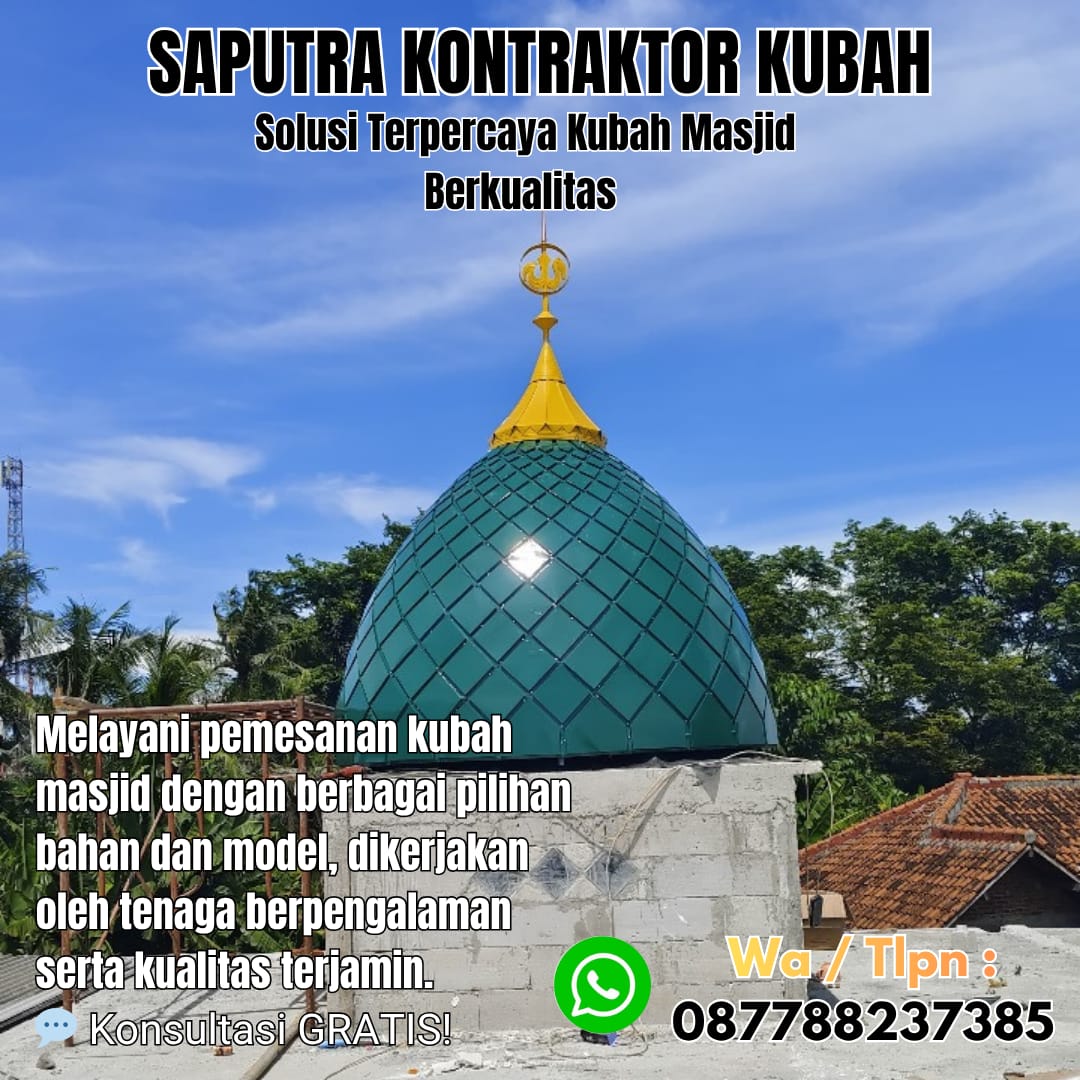 Pengrajin Kubah Masjid Terpercaya Pangkalan Bun [ W.A 087788237385 ]
