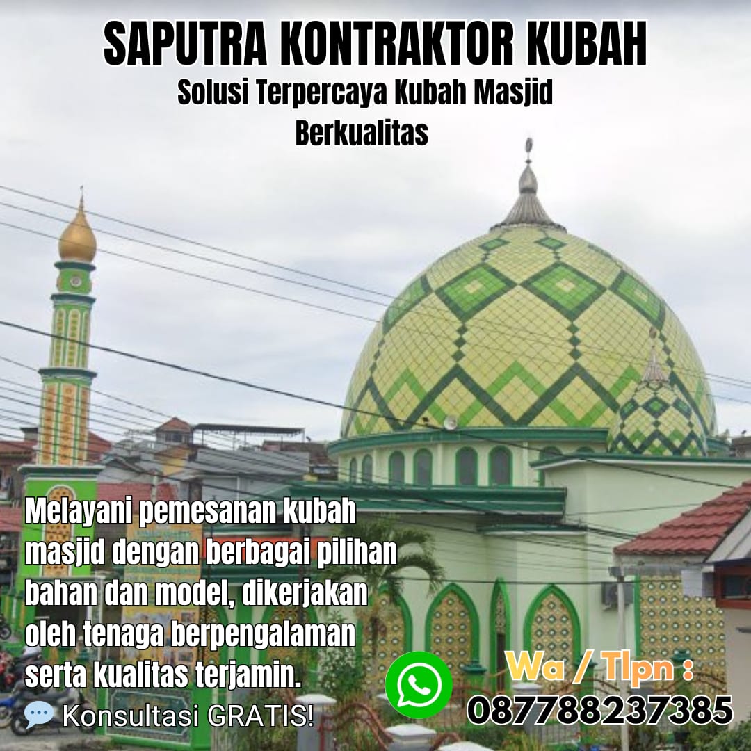 Kontraktor Kubah Masjid Terpercaya Tangerang [ W.A 087788237385 ]
