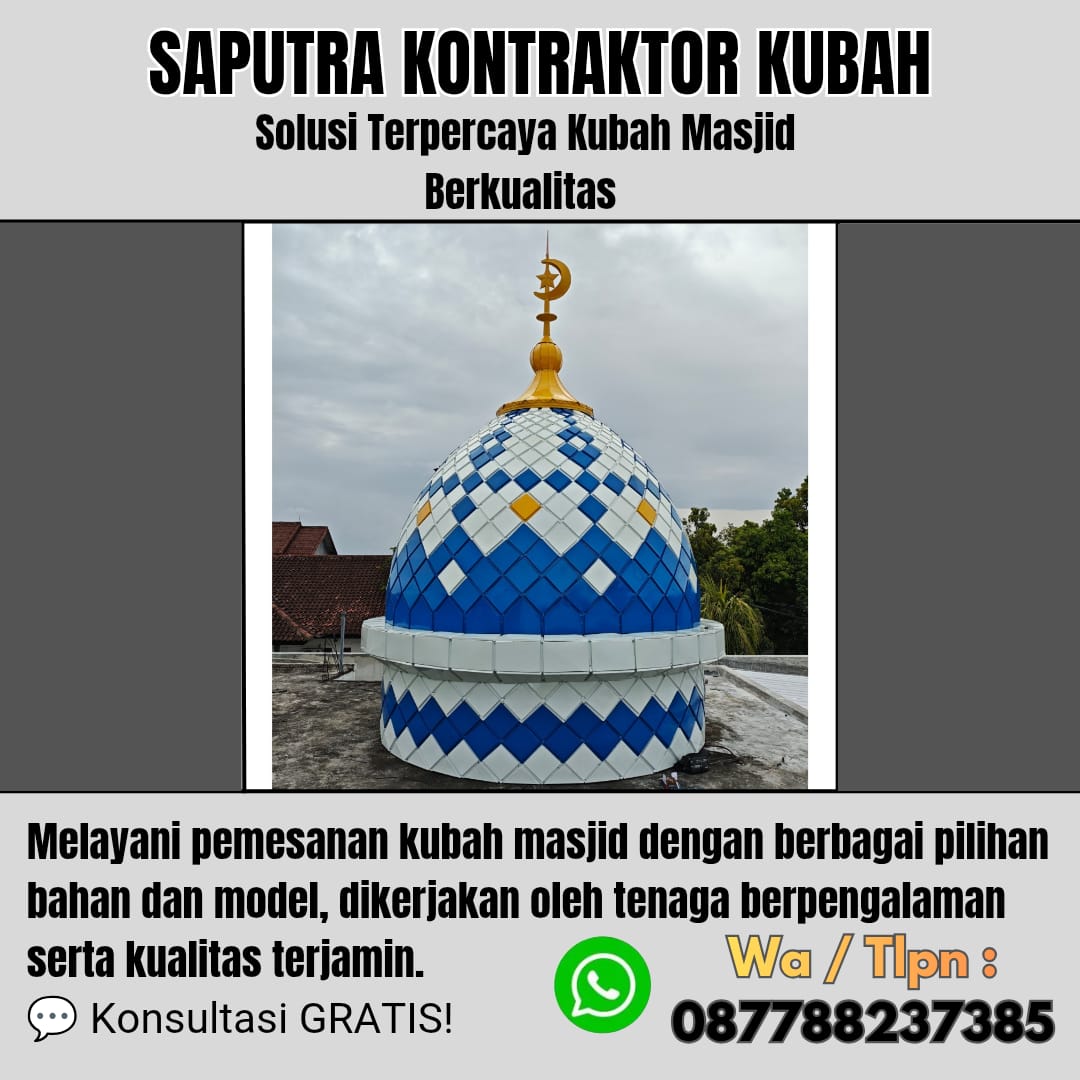 Kontraktor Kubah Masjid Terpercaya Tanjung Selor [ W.A 087788237385 ]