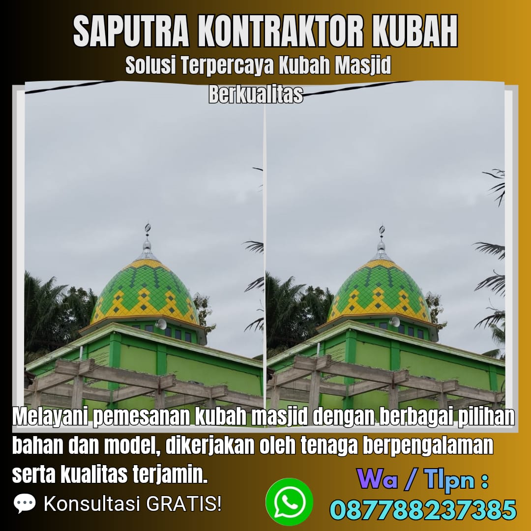 Spesialis Kubah Masjid Modern Jombang { W.A / Tlpn 087788237385 }