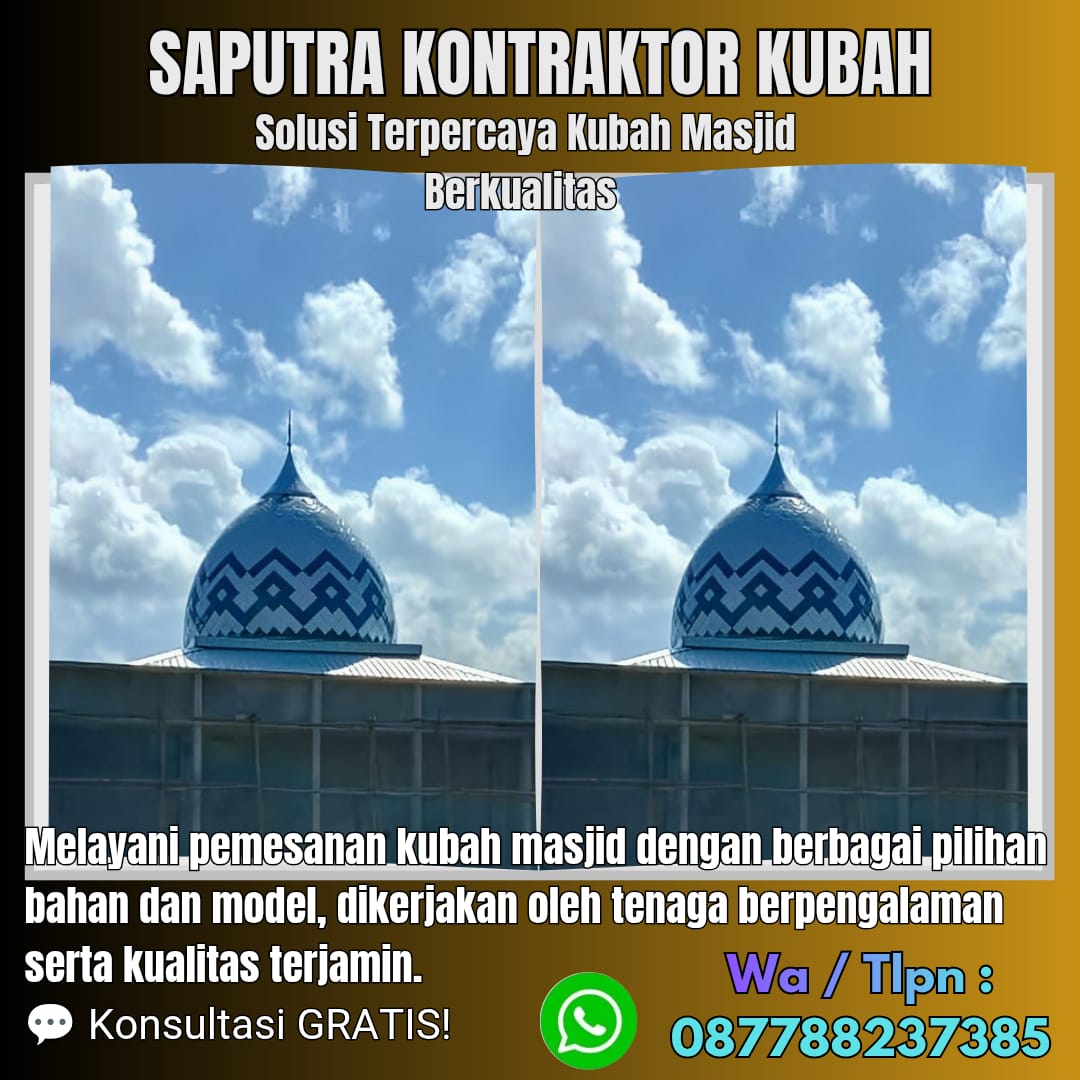 Kontraktor Kubah Masjid Terpercaya Merauke [ W.A 087788237385 ]
