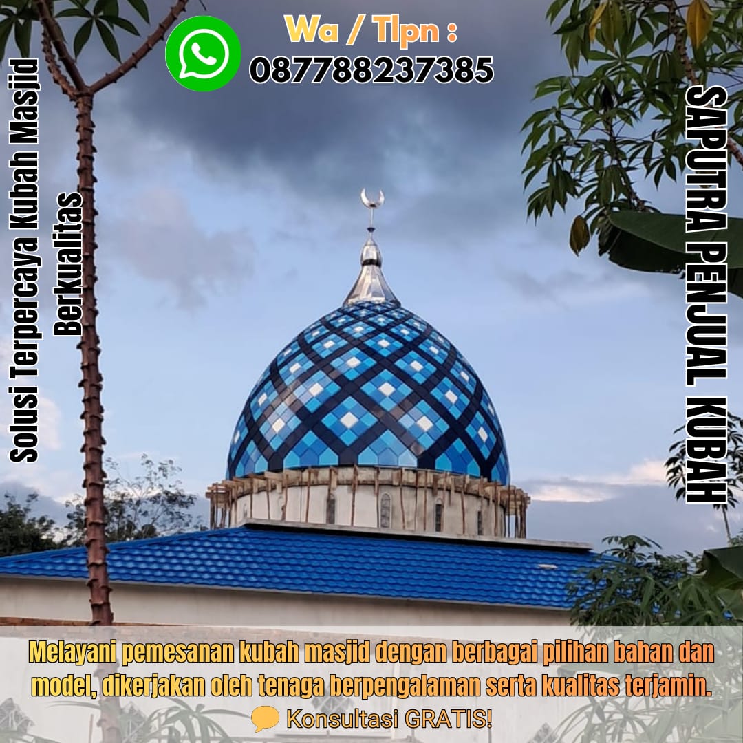 Produksi Kubah Masjid Bitung { W.A / Tlpn 087788237385 }