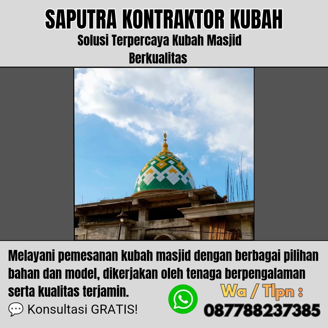 Pengrajin Kubah Masjid Terpercaya Kembangan [ W.A 087788237385 ]