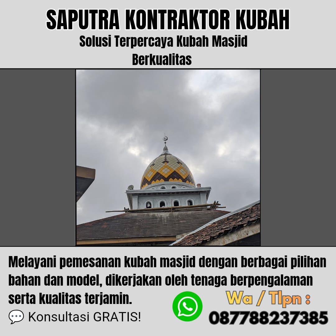 Pengrajin Kubah Masjid Terpercaya Airmadidi [ W.A 087788237385 ]