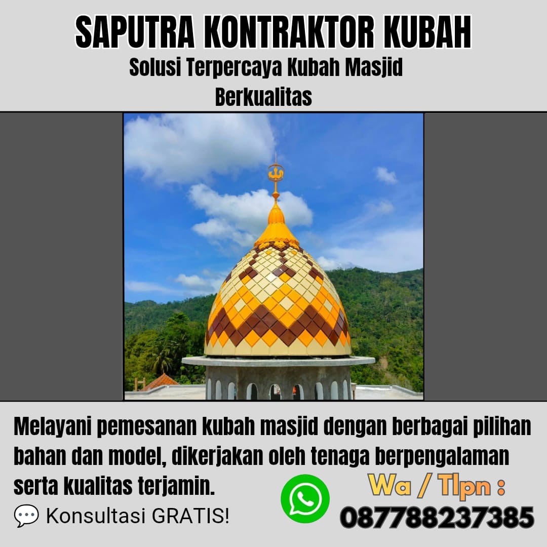 Pengrajin Kubah Masjid Terpercaya Toboali [ W.A 087788237385 ]