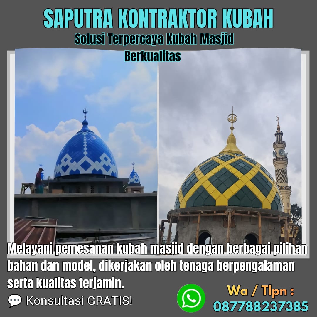 Kontraktor Kubah Masjid Terpercaya Soe [ W.A 087788237385 ]