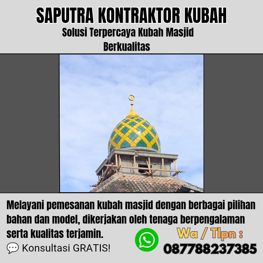 Kontraktor Kubah Masjid Terpercaya Kepanjen [ W.A 087788237385 ]