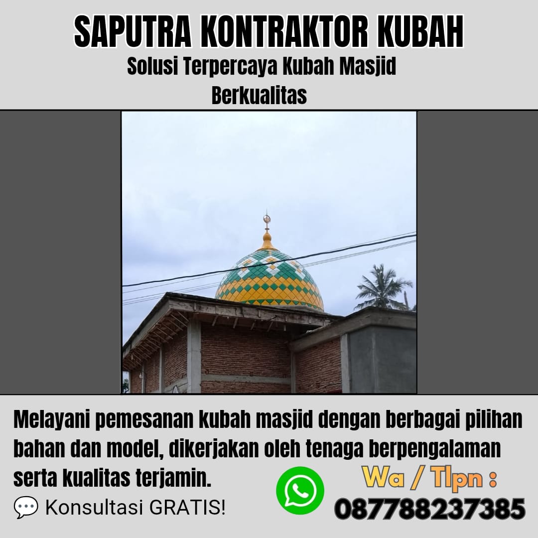 Kontraktor Kubah Masjid Terpercaya Salakan [ W.A 087788237385 ]
