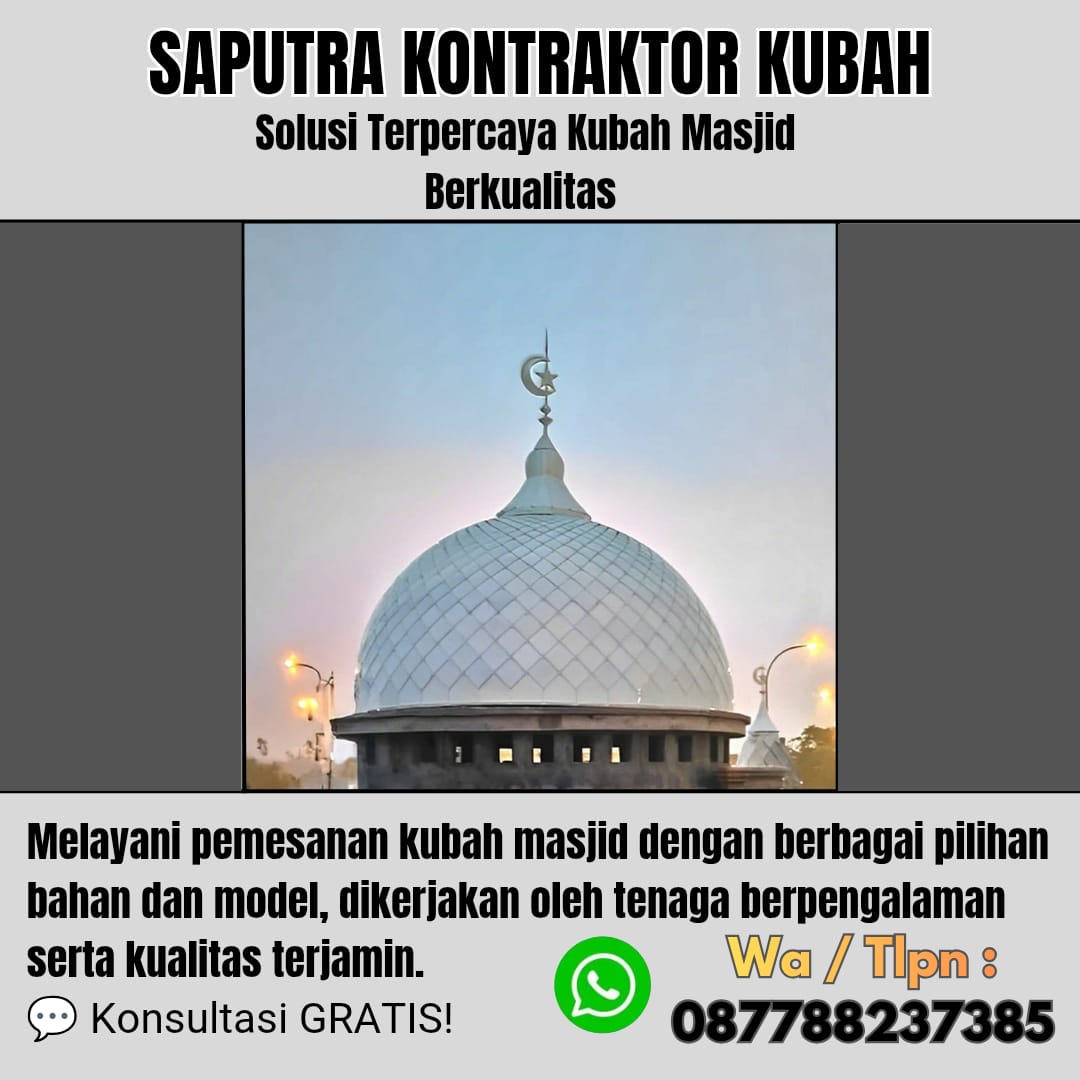Pengrajin Kubah Masjid Terpercaya Singkawang [ W.A 087788237385 ]