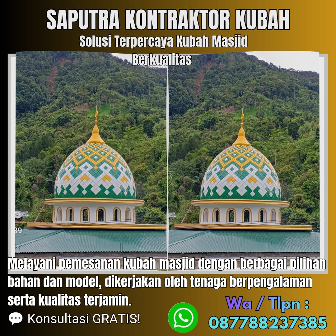 Kontraktor Kubah Masjid Terpercaya Pangkalan Bun [ W.A 087788237385 ]