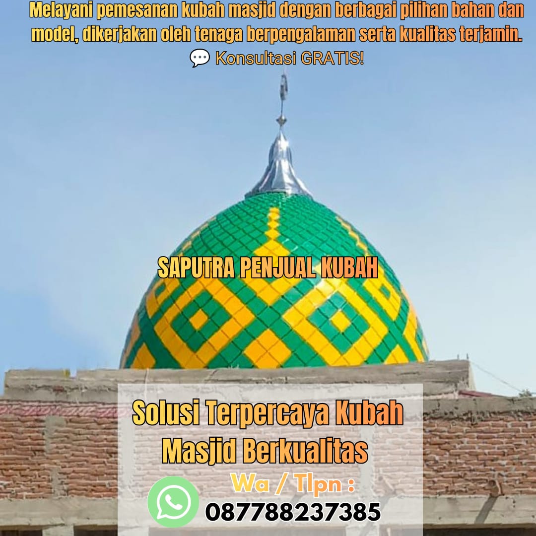 Produksi Kubah Masjid Sibolga { W.A / Tlpn 087788237385 }