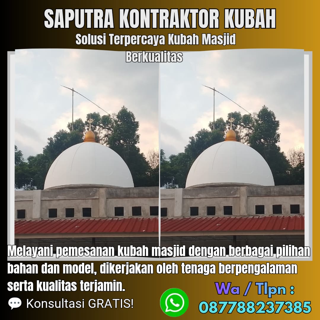 Pengrajin Kubah Masjid Terpercaya Sungailiat [ W.A 087788237385 ]