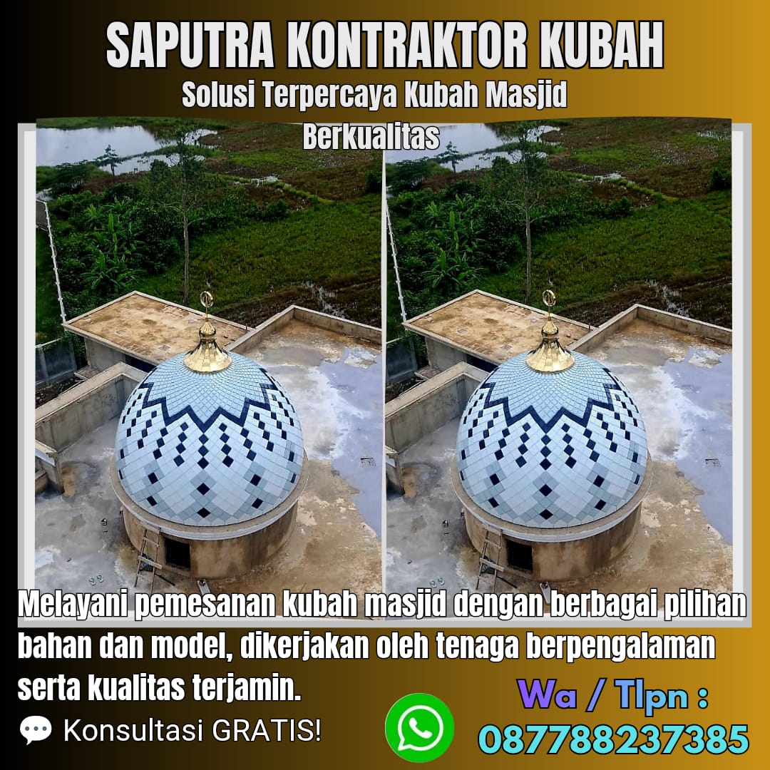 Kontraktor Kubah Masjid Terpercaya Bangko [ W.A 087788237385 ]