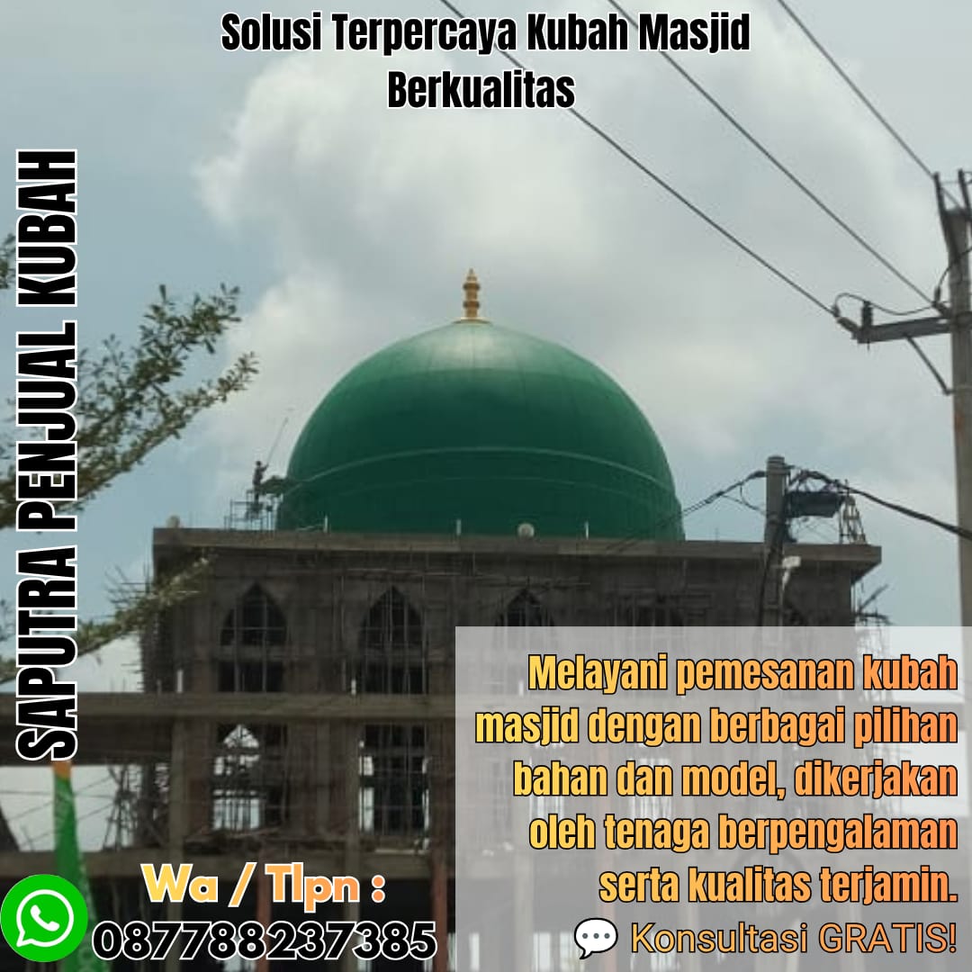 Spesialis Kubah Masjid Modern Sabang { W.A / Tlpn 087788237385 }