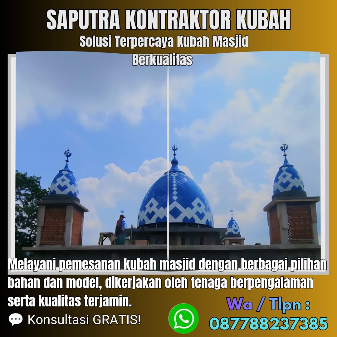 Kontraktor Kubah Masjid Terpercaya Pontianak [ W.A 087788237385 ]