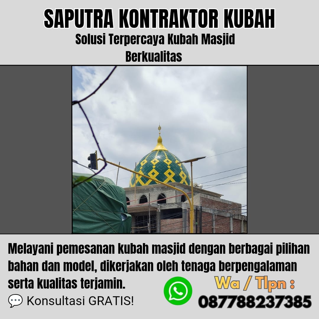 Kontraktor Kubah Masjid Terpercaya Madiun [ W.A 087788237385 ]