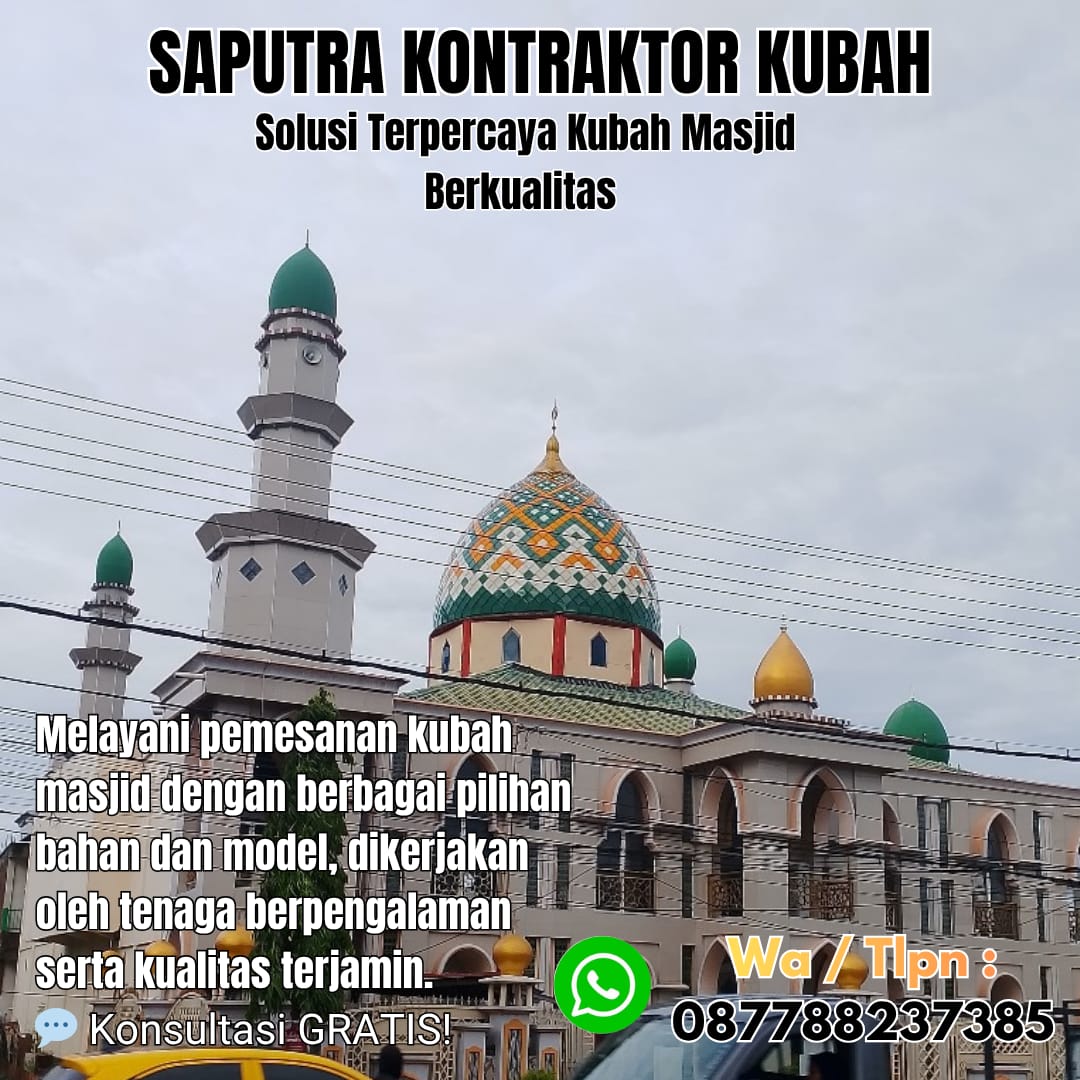 Pengrajin Kubah Masjid Terpercaya Batanghari [ W.A 087788237385 ]