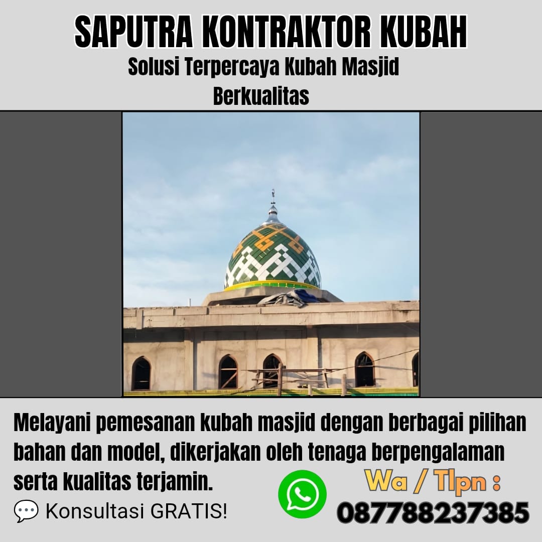Kontraktor Kubah Masjid Terpercaya Kasongan [ W.A 087788237385 ]