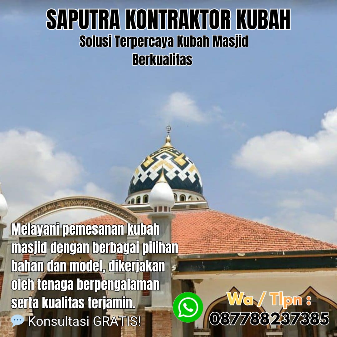 Kontraktor Kubah Masjid Terpercaya Fakfak [ W.A 087788237385 ]