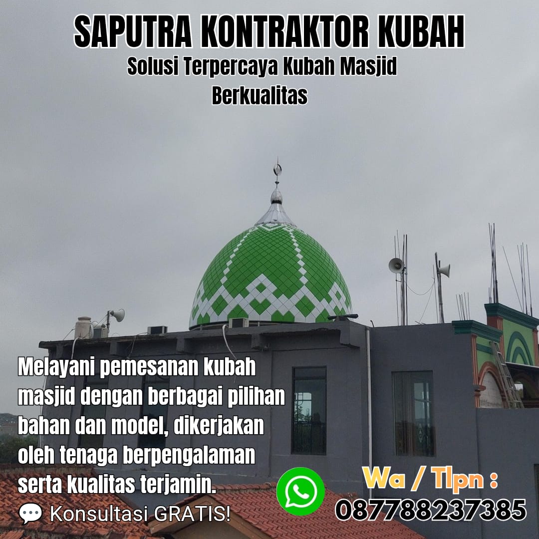 Kontraktor Kubah Masjid Terpercaya Kotabaru [ W.A 087788237385 ]