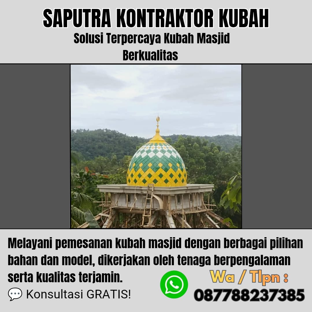 Kontraktor Kubah Masjid Terpercaya Subang [ W.A 087788237385 ]