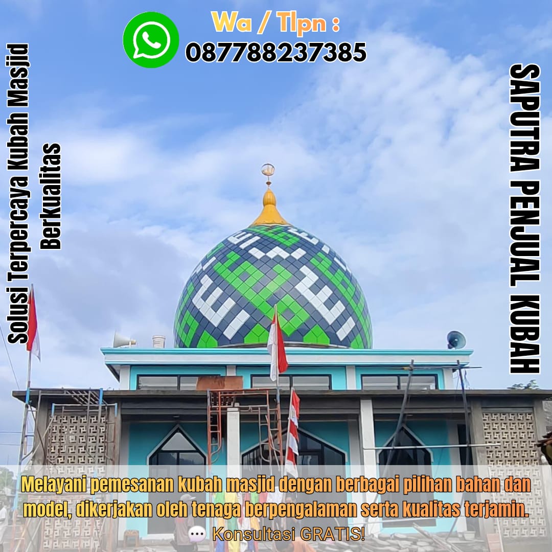 Produksi Kubah Masjid Benteng { W.A / Tlpn 087788237385 }