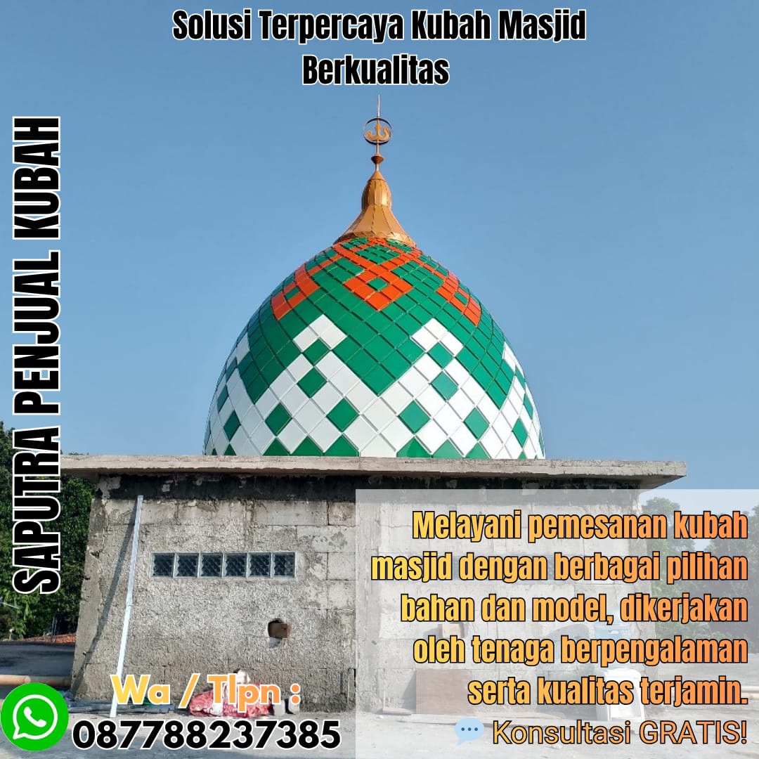 Spesialis Kubah Masjid Modern Painan{ W.A / Tlpn 087788237385 }
