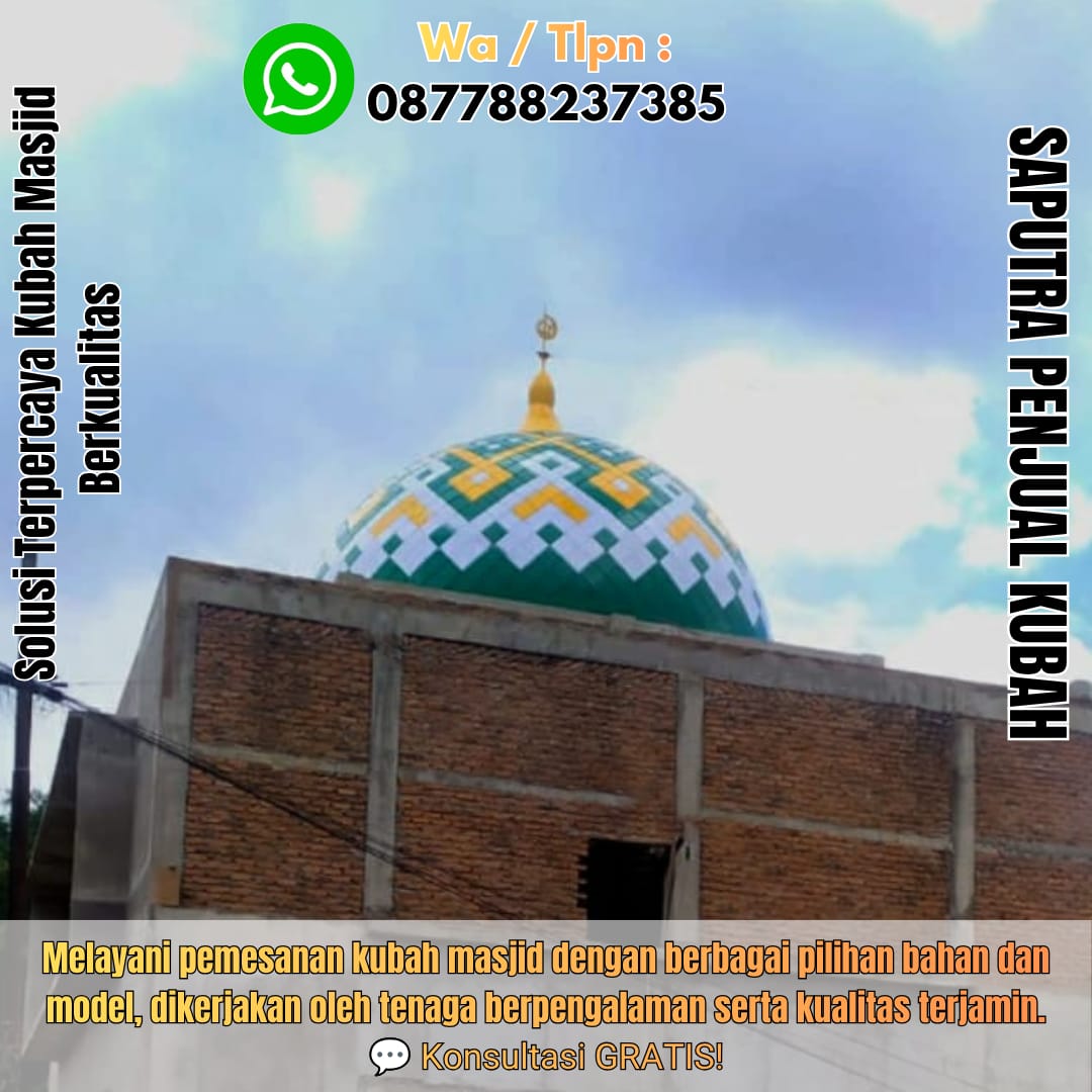 Spesialis Kubah Masjid Modern Garut { W.A / Tlpn 087788237385 }