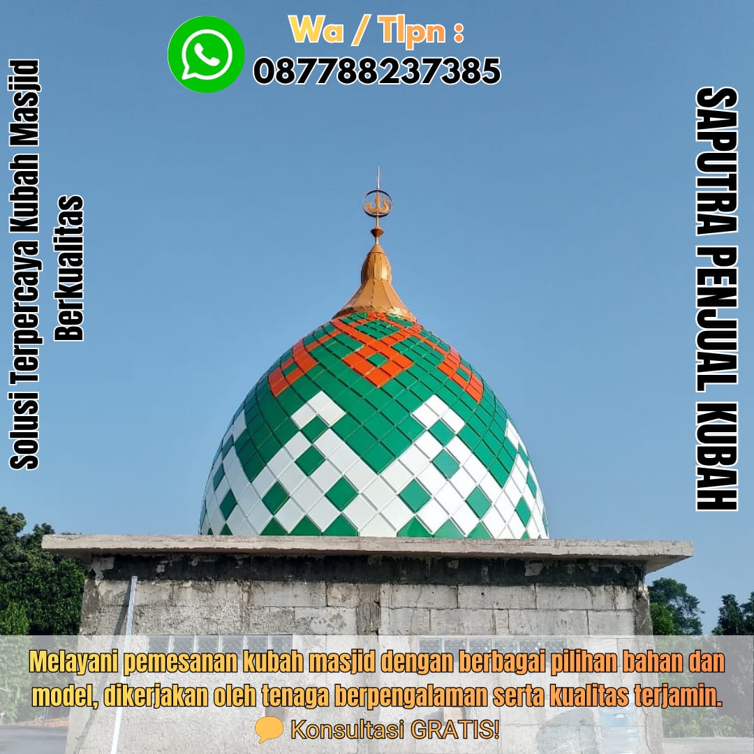 Produksi Kubah Masjid Enrekang { W.A / Tlpn 087788237385 }