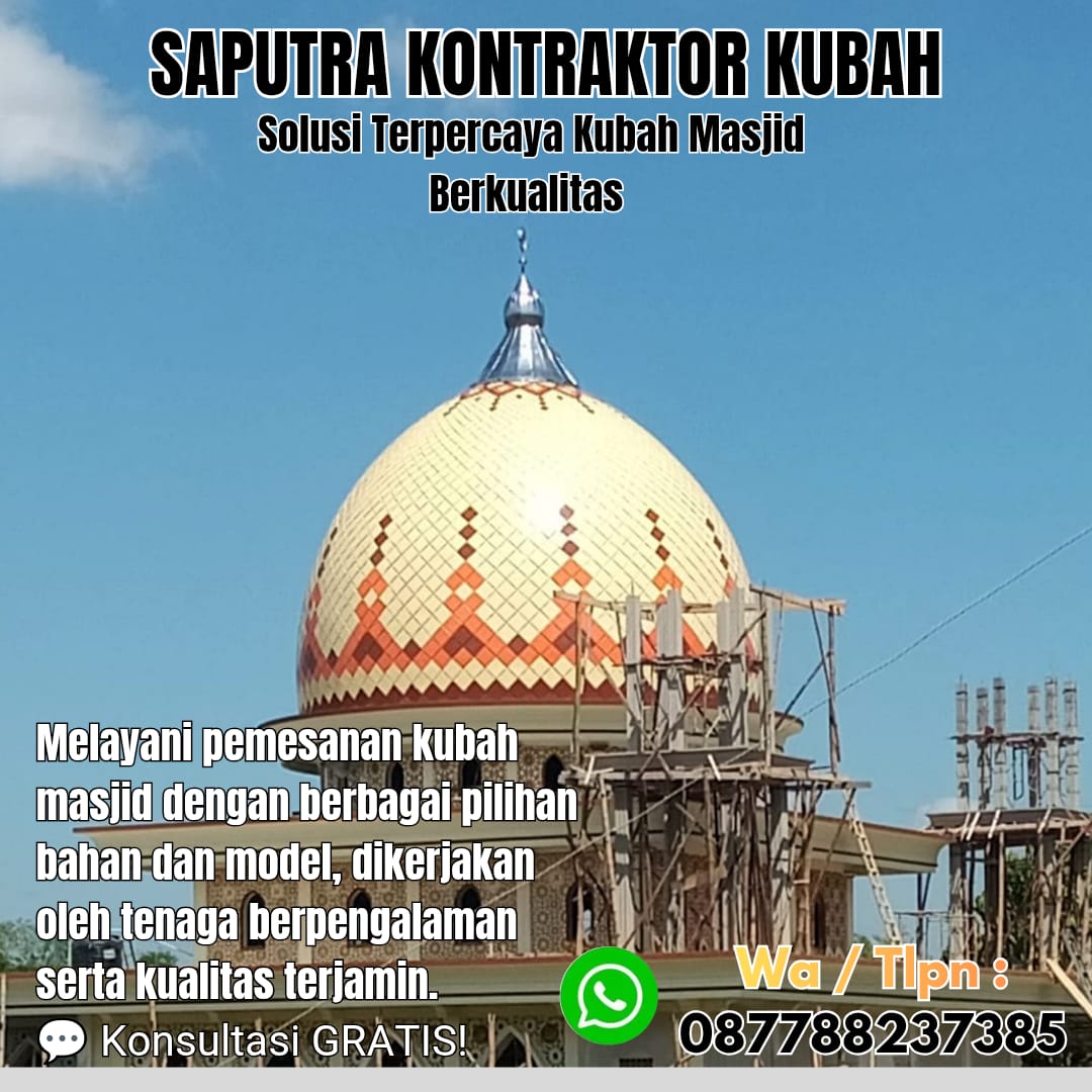 Kontraktor Kubah Masjid Terpercaya Jeneponto [ W.A 087788237385 ]
