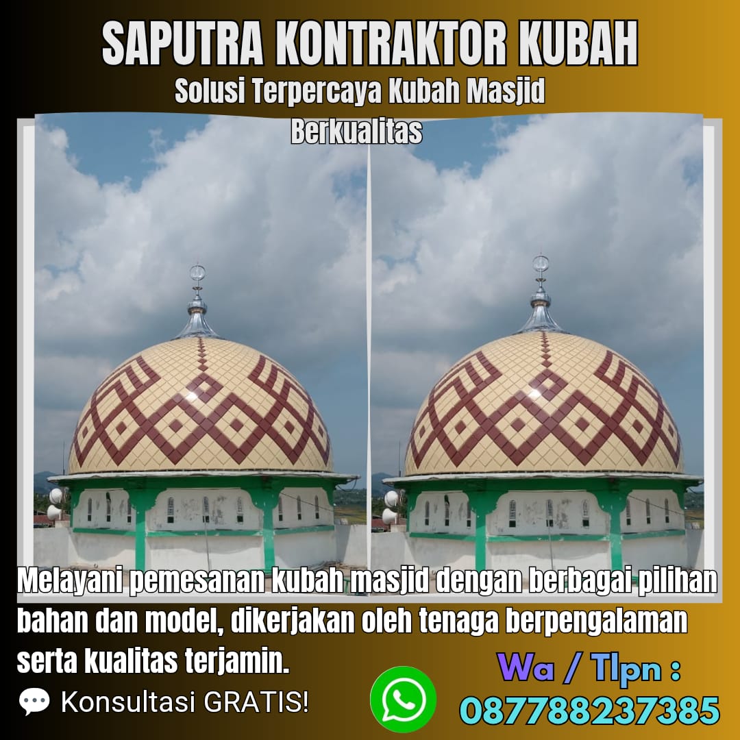 Pengrajin Kubah Masjid Terpercaya Siak [ W.A 087788237385 ]