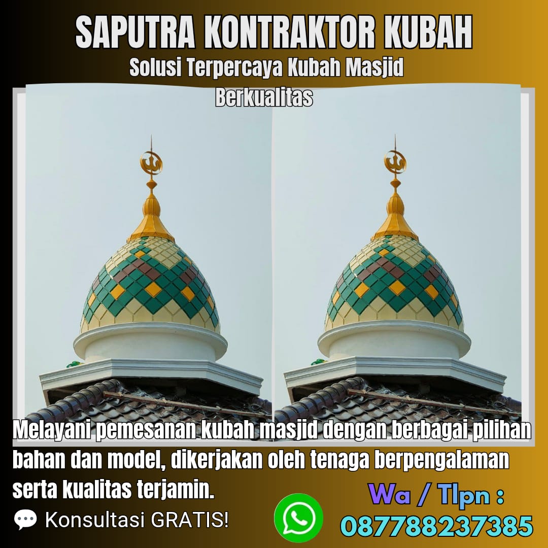 Kontraktor Kubah Masjid Terpercaya Kisaran [ W.A 087788237385 ]