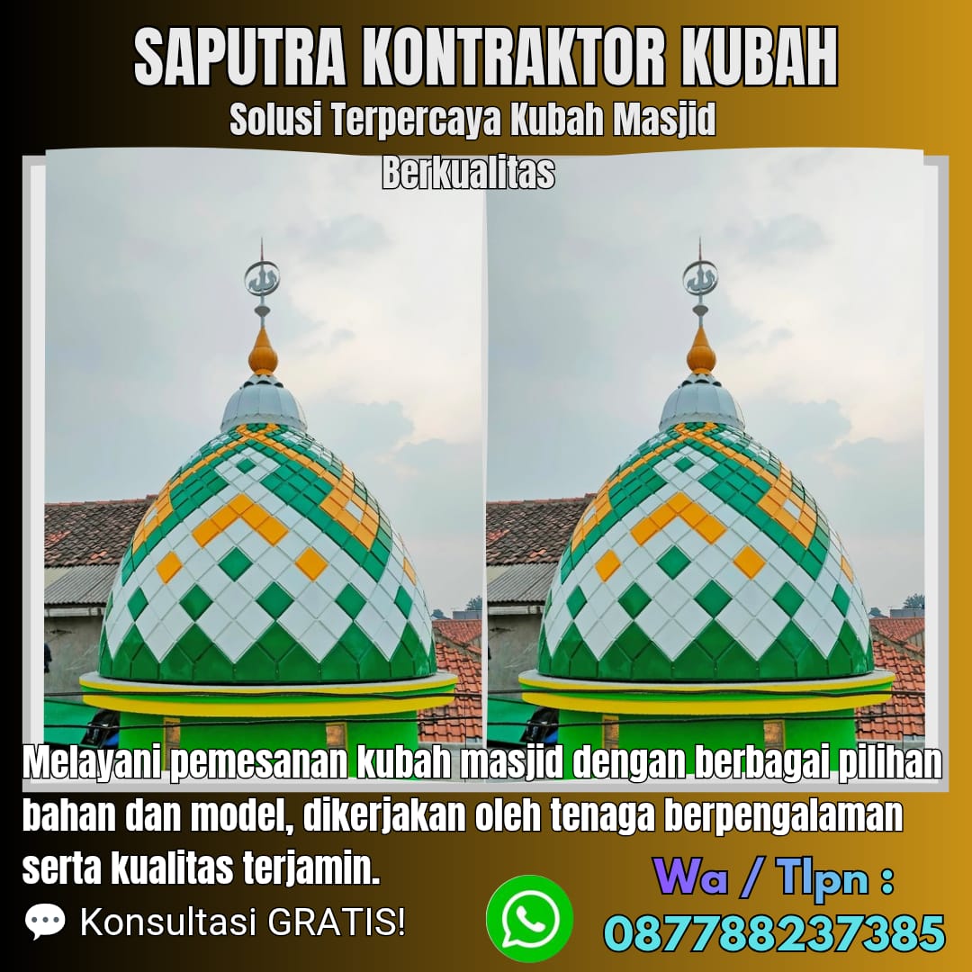 Spesialis Kubah Masjid Modern Jember { W.A / Tlpn 087788237385 }