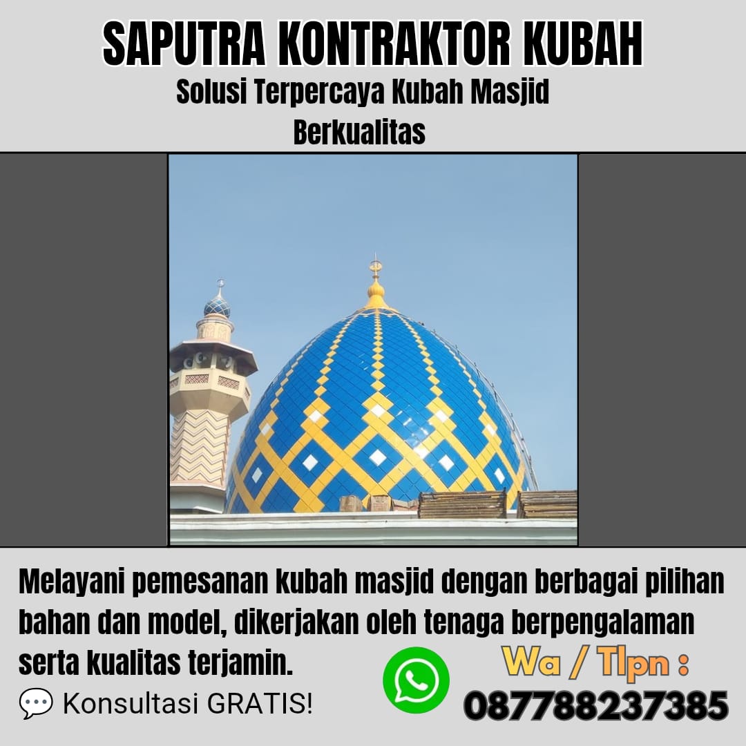 Kontraktor Kubah Masjid Terpercaya Serang [ W.A 087788237385 ]