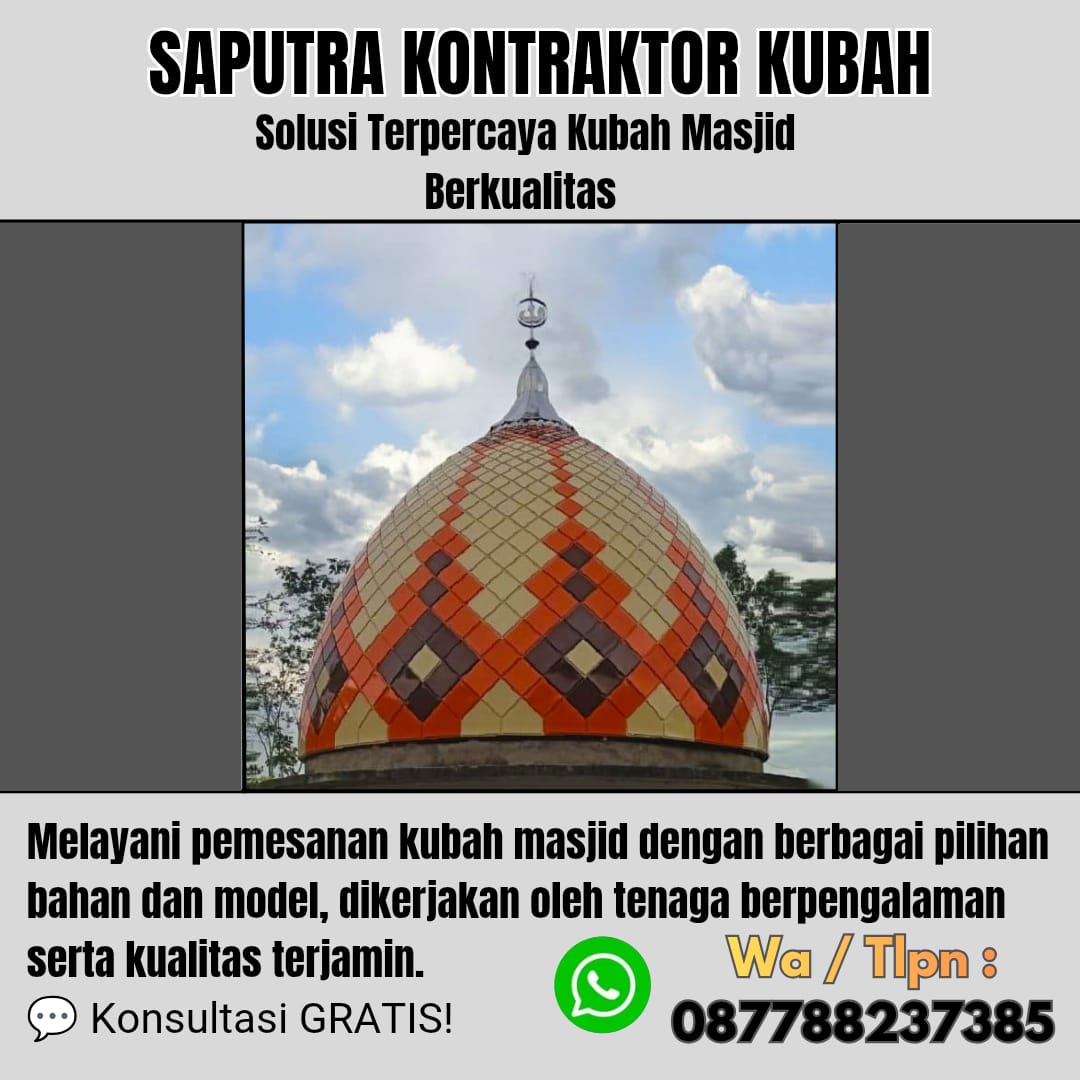 Kontraktor Kubah Masjid Terpercaya Bengkalis [ W.A 087788237385 ]