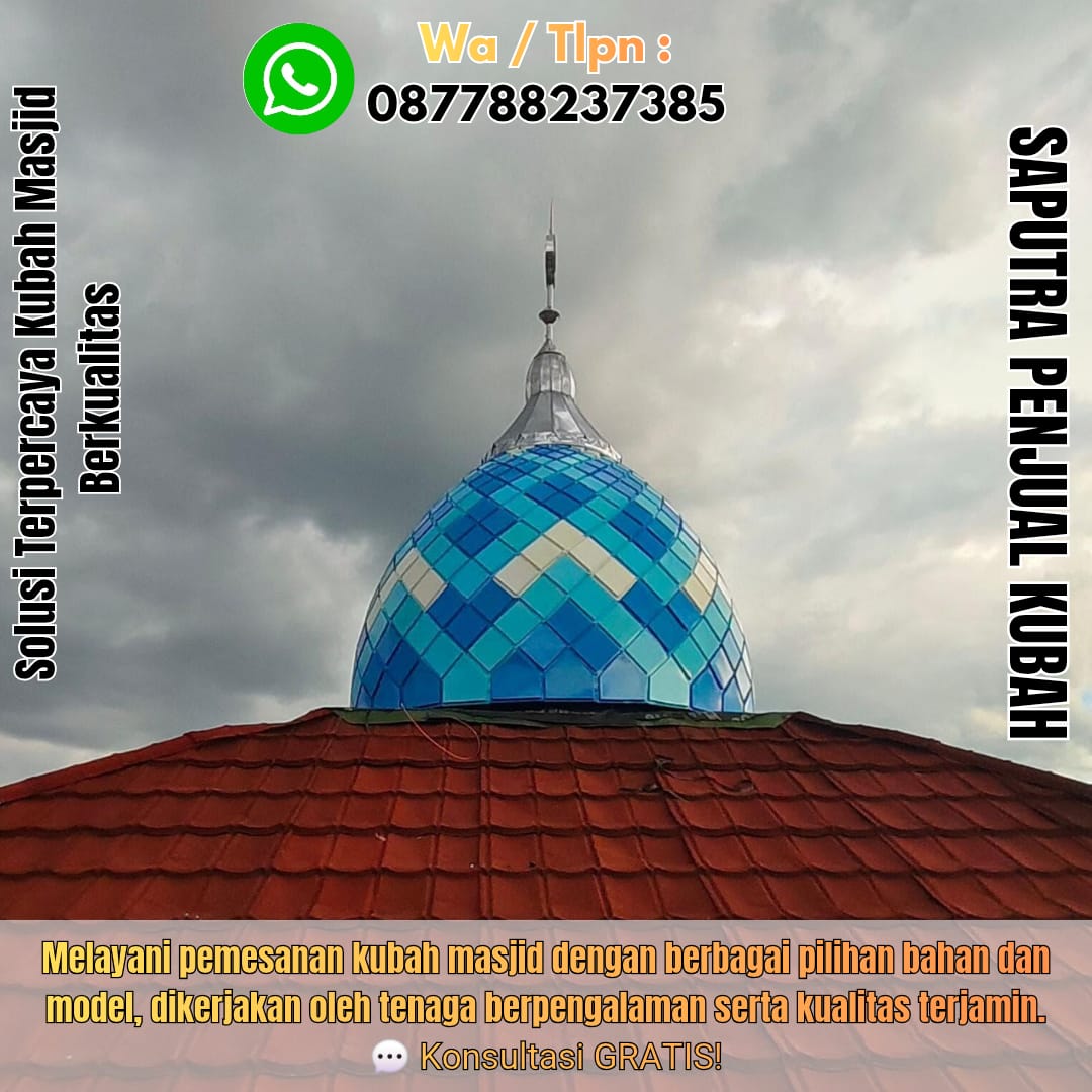 Produksi Kubah Masjid Pasarwajo { W.A / Tlpn 087788237385 }