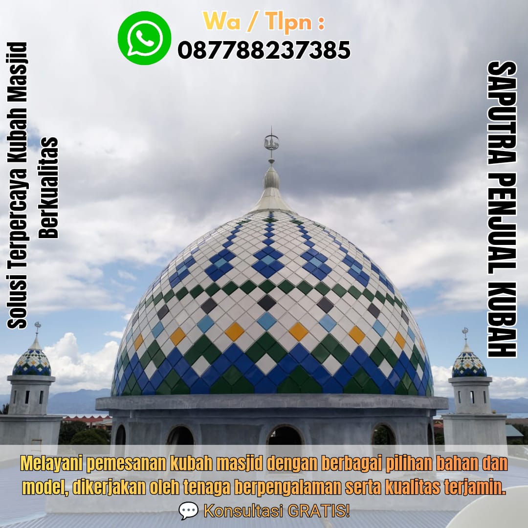 Spesialis Kubah Masjid Modern Majalengka { W.A / Tlpn 087788237385 }