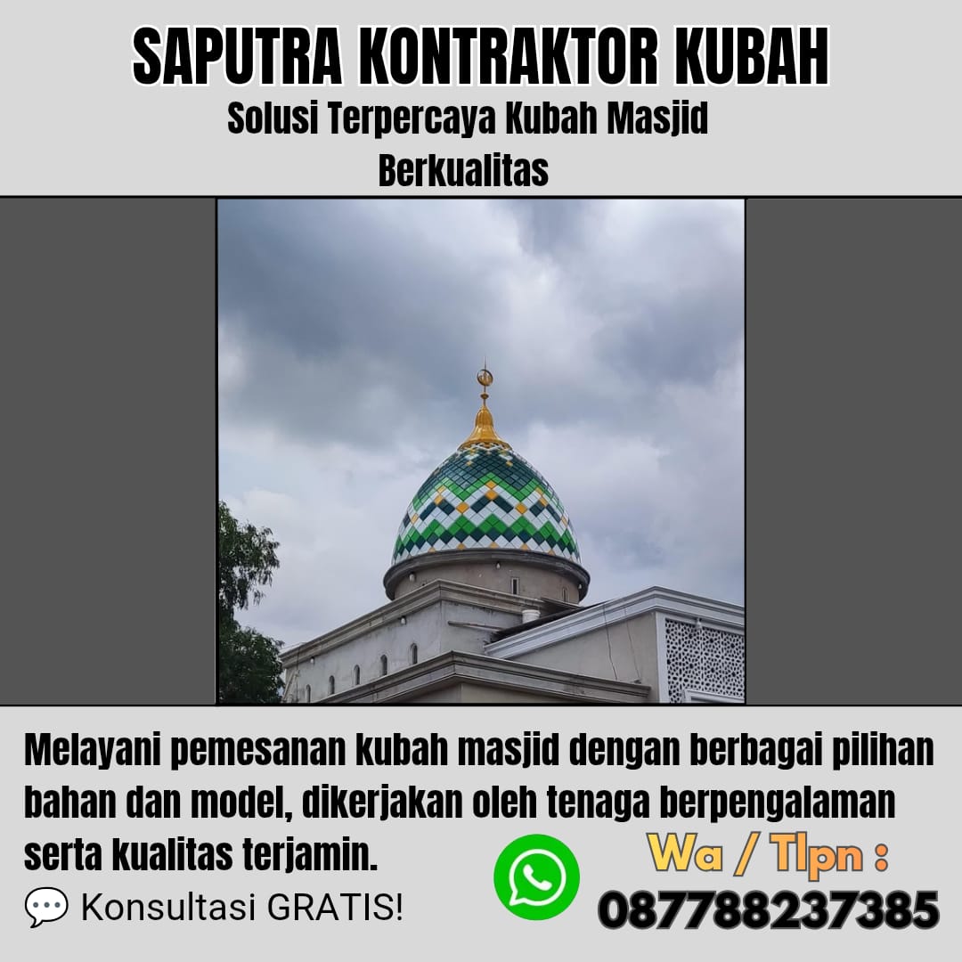Kontraktor Kubah Masjid Terpercaya Kediri [ W.A 087788237385 ]
