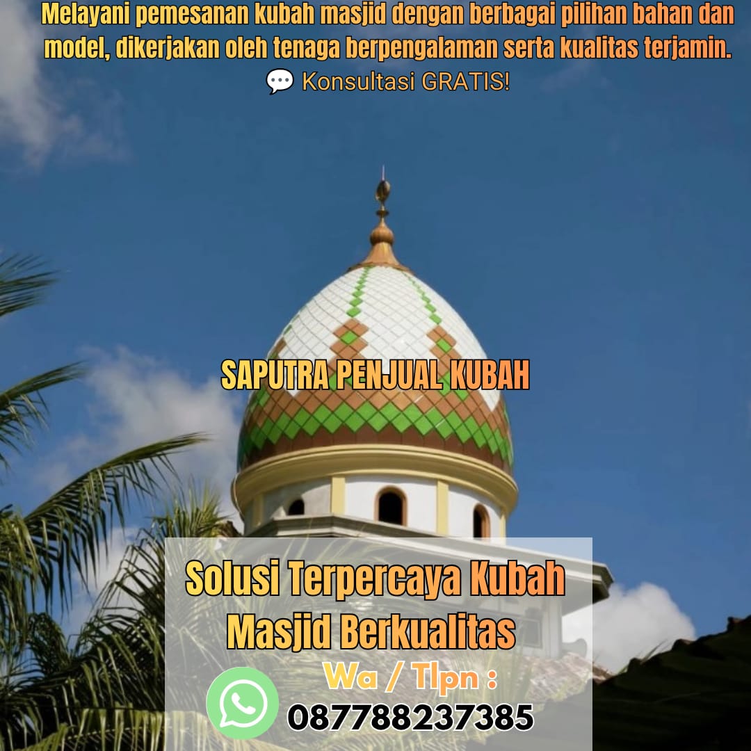 Produksi Kubah Masjid Cirebon { W.A / Tlpn 087788237385 }
