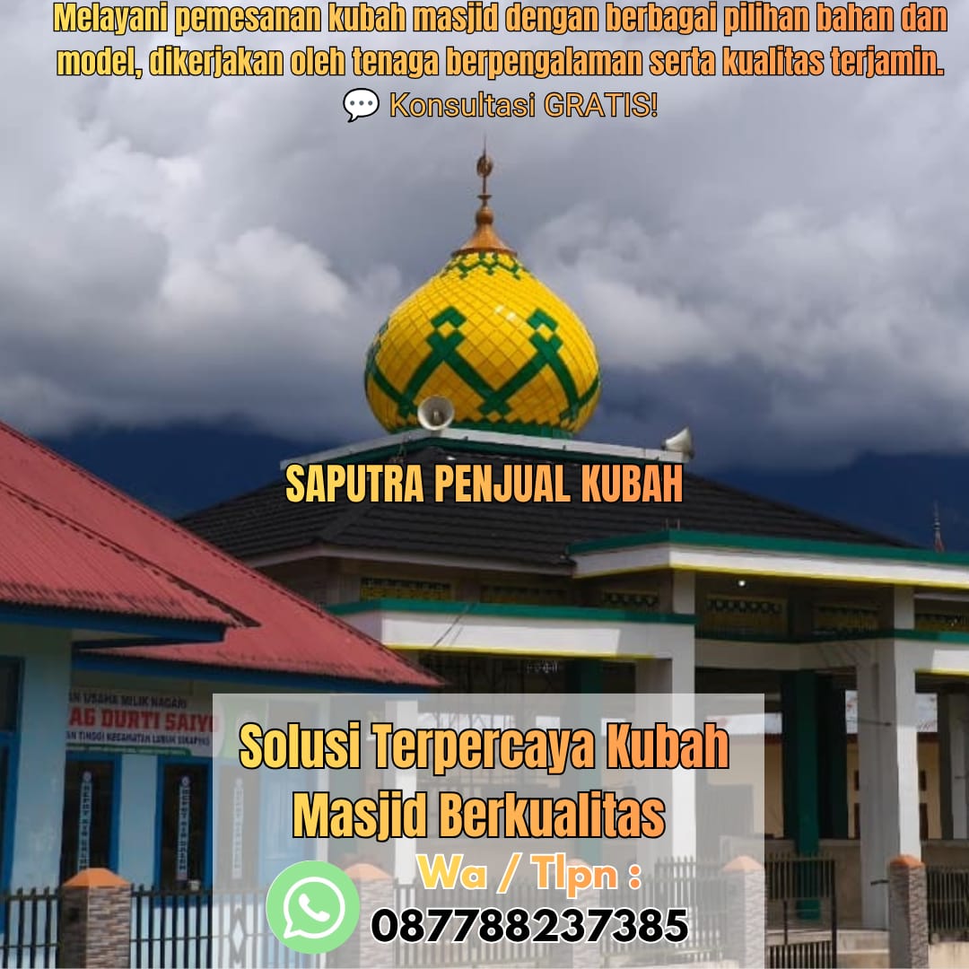 Jasa Pembuatan Kubah Masjid Terpercaya Paringin { W.A / Tlpn 087788237385 }